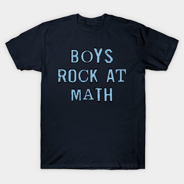 Boys Rock At Math T-Shirt by Barthol Graphics